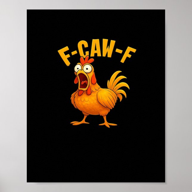 F-Caw-F-Chicken Essential Funny Quote Poster (Front)