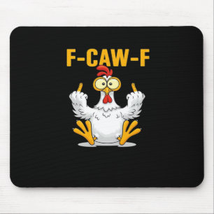 F-Caw-F-Chicken Essential Funny Trendy Mouse Pad