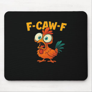 F-Caw-F Chicken Essential Funny Trendy Mouse Pad