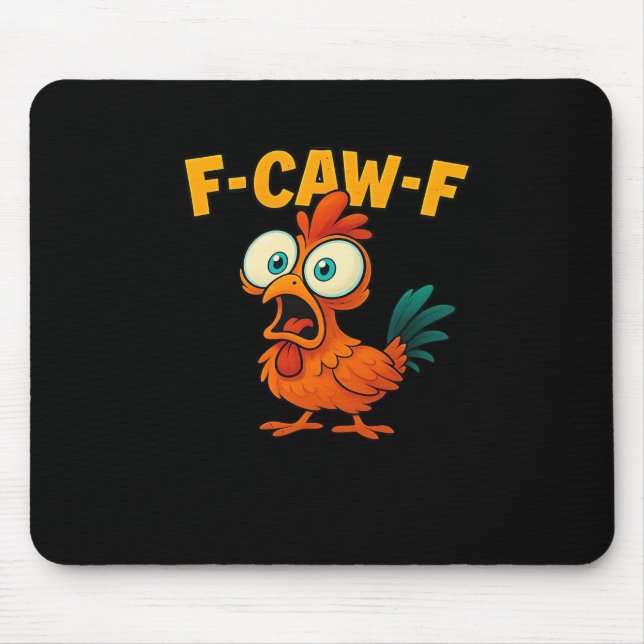 F-Caw-F Chicken Essential Funny Trendy Mouse Pad (Front)