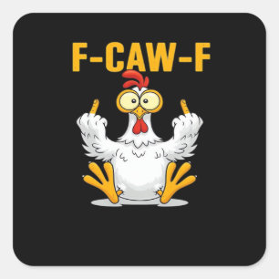 F-Caw-F-Chicken Essential Funny Trendy Square Sticker