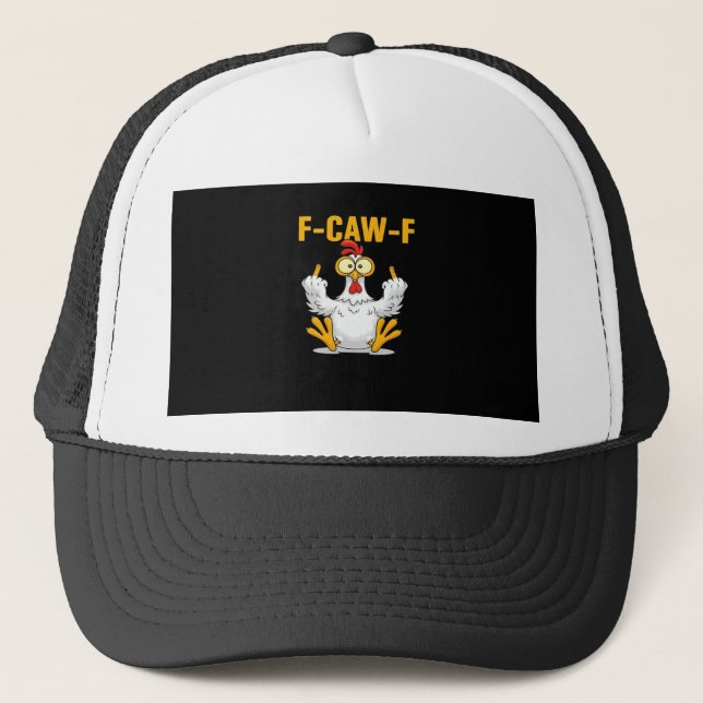 F-Caw-F-Chicken Essential Funny Trendy Trucker Hat (Front)