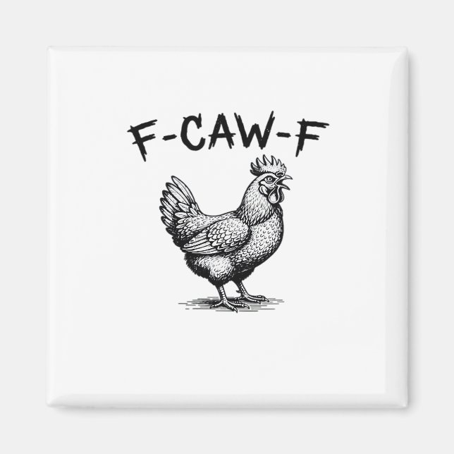 F-Caw-F Chicken Essential Magnet (Front)