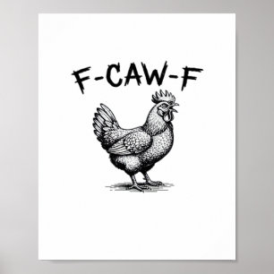 F-Caw-F Chicken Essential Poster