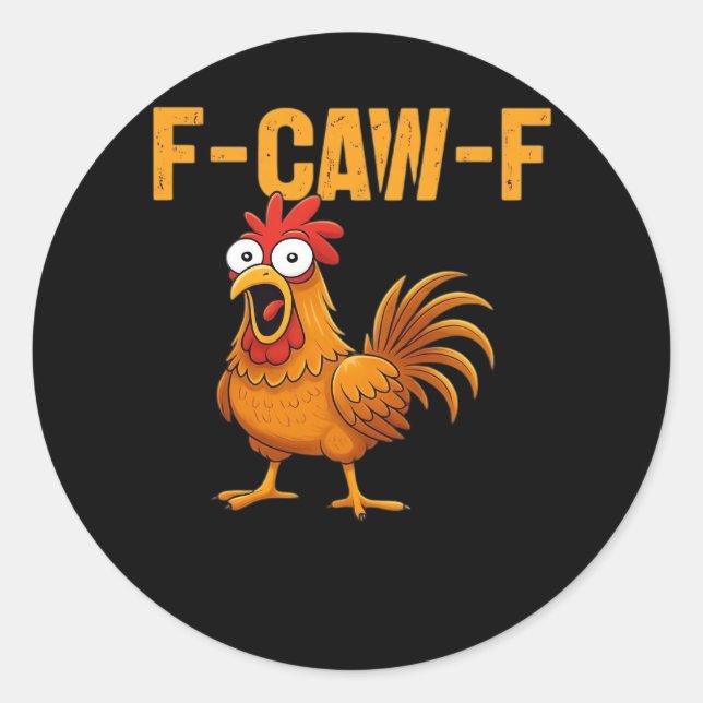 F-Caw-F-Chicken Essential Simple Design Classic Round Sticker (Front)