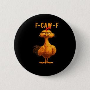 F-Caw-F Chicken Essential Trendy Art 6 Cm Round Badge