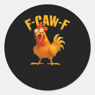 F-Caw-F-Chicken Essential Vintage Cool Classic Round Sticker