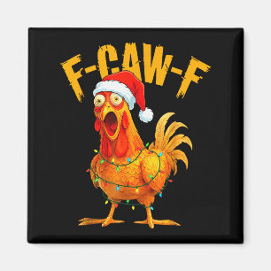 F-caw-f Chicken Fcawf Chicken Christmas Light Sant Magnet