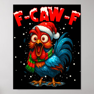 F-caw-f Chicken Fcawf Rooster Coffee Christmas Fca Poster