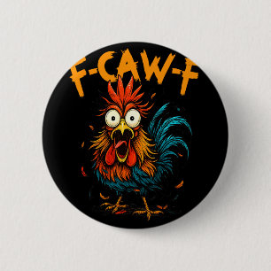 F-caw-f Chicken Fcawf Rooster Coffee Funny Office 6 Cm Round Badge
