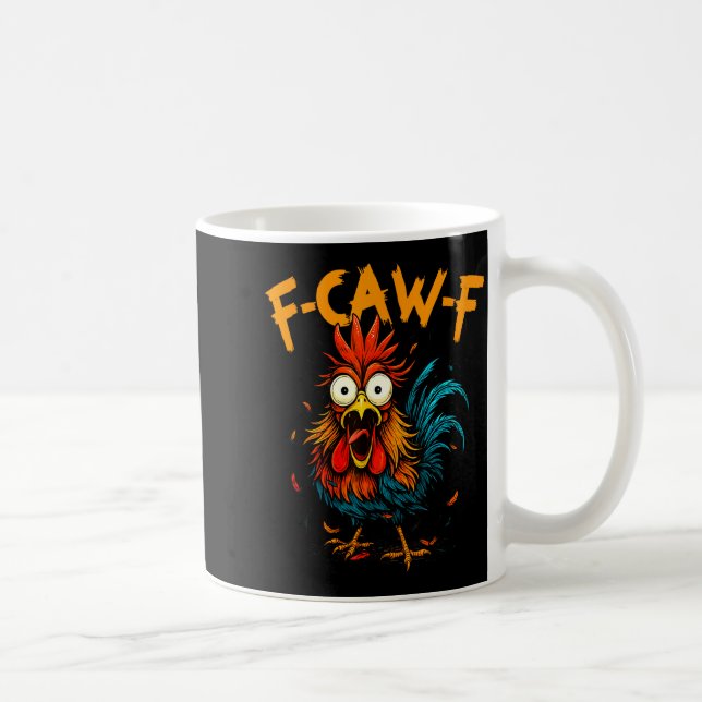 F-caw-f Chicken Fcawf Rooster Coffee Funny Office  Coffee Mug (Right)