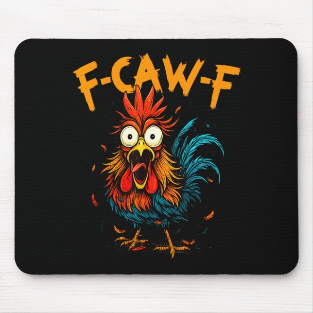 F-caw-f Chicken Fcawf Rooster Coffee Funny Office  Mouse Pad (Front)