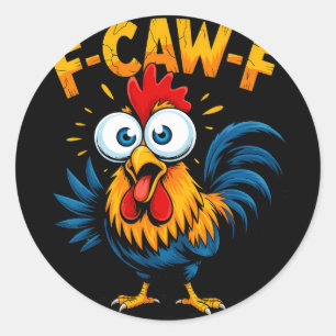 F-caw-f Chicken Fcawf Rooster Funny Meme Classic Round Sticker