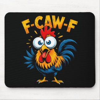 F-caw-f Chicken Fcawf Rooster Funny Meme  Mouse Pad