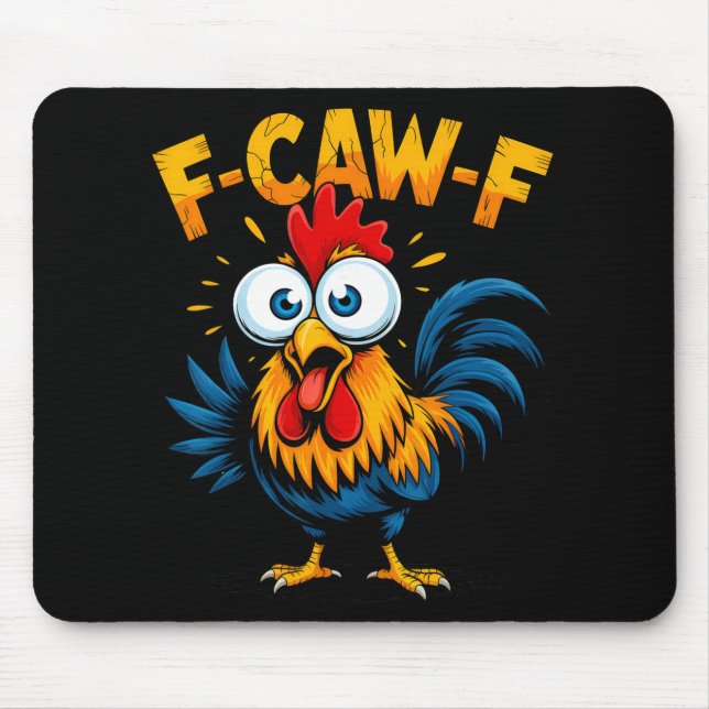 F-caw-f Chicken Fcawf Rooster Funny Meme  Mouse Pad (Front)