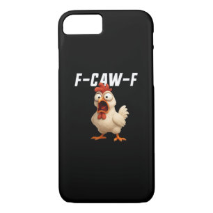 F-Caw-F Chicken Funny Chicken F-Caw-F Gear Creativ iPhone 8/7 Case