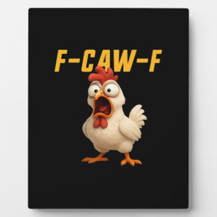 F-Caw-F Chicken Funny Chicken F-Caw-F Gear Vintage Plaque