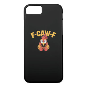 F-Caw-F Chicken Funny Chicken Trendy Casual iPhone 8/7 Case