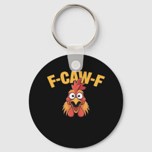 F-Caw-F Chicken Funny Chicken Trendy Casual Key Ring
