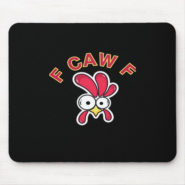 F-Caw-F Chicken Funny Mouse Pad (Front)