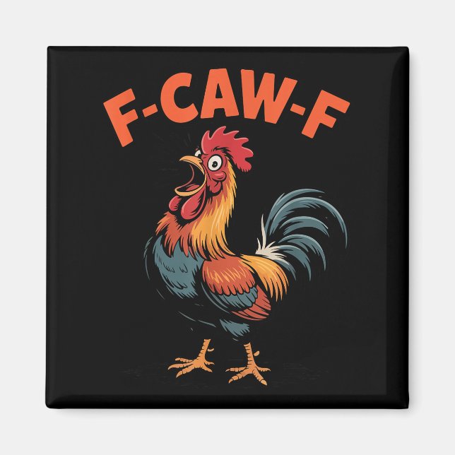 F-caw-f Chicken Funny Rooster Humor Farm Animal Me Magnet (Front)
