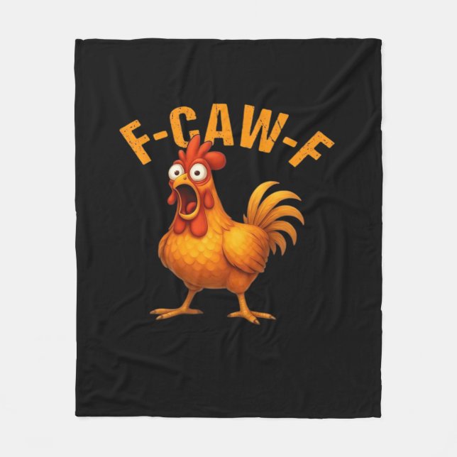 F-Caw-F Chicken Funny Trendy Fleece Blanket (Front)