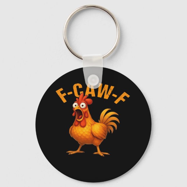 F-Caw-F Chicken Funny Trendy Key Ring (Front)
