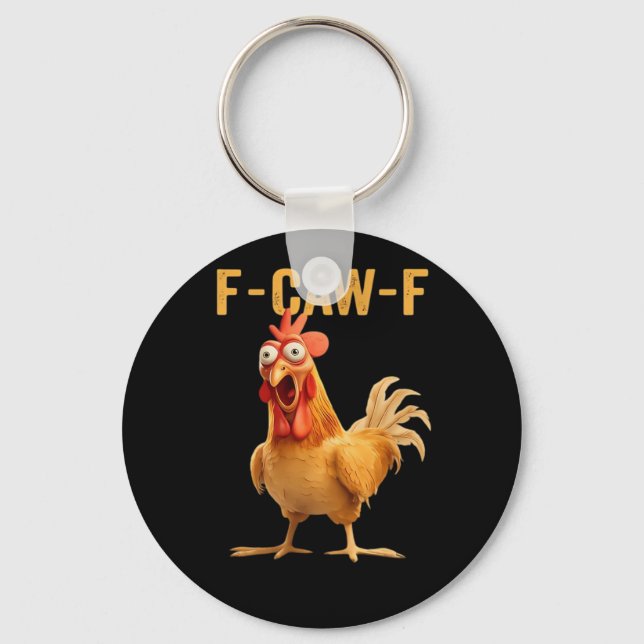 F-Caw-F-Chicken Funny Trendy Key Ring (Front)