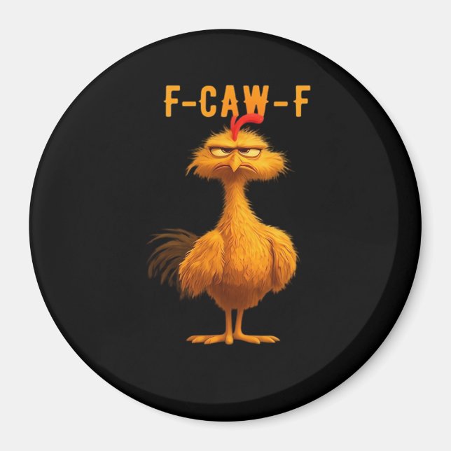 F-Caw-F Chicken Funny Trendy Magnet (Front)