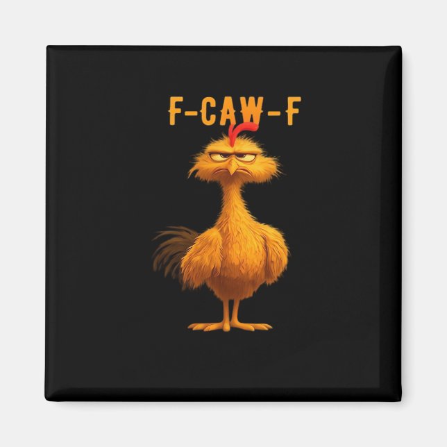 F-Caw-F Chicken Funny Trendy Magnet (Front)
