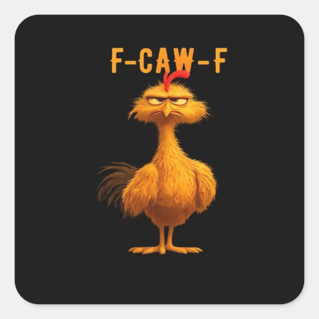 F-Caw-F Chicken Funny Trendy Square Sticker (Front)