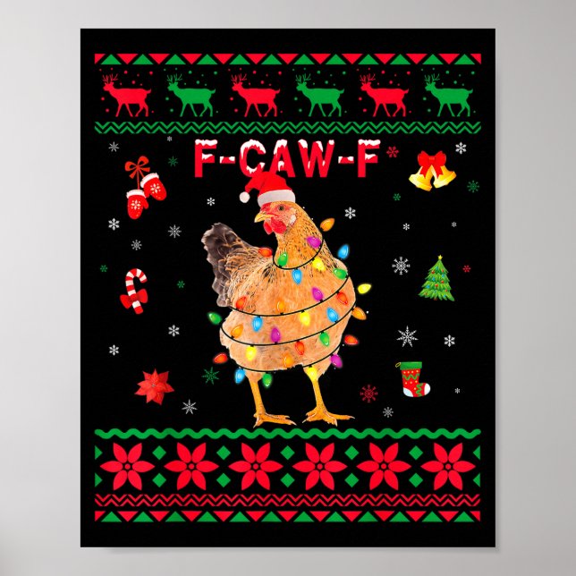 F-caw-f Chicken Humor Meme Rooster Christmas Ugly  Poster (Front)