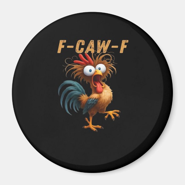 F-Caw-F Chicken Humour Magnet (Front)