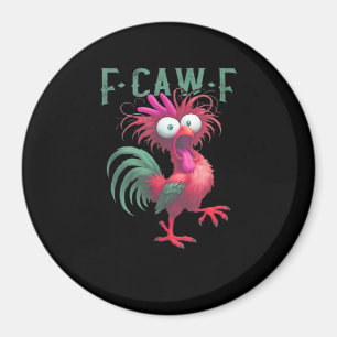 F-Caw-F Chicken Minimal Clean Magnet