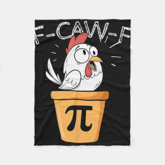 F-caw-f Chicken Pot Pi Day Funny Math Sarcastic Me Fleece Blanket