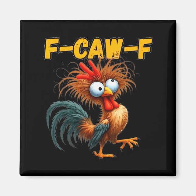 F-caw-f Chicken Quote Rooster Meme  Magnet (Front)