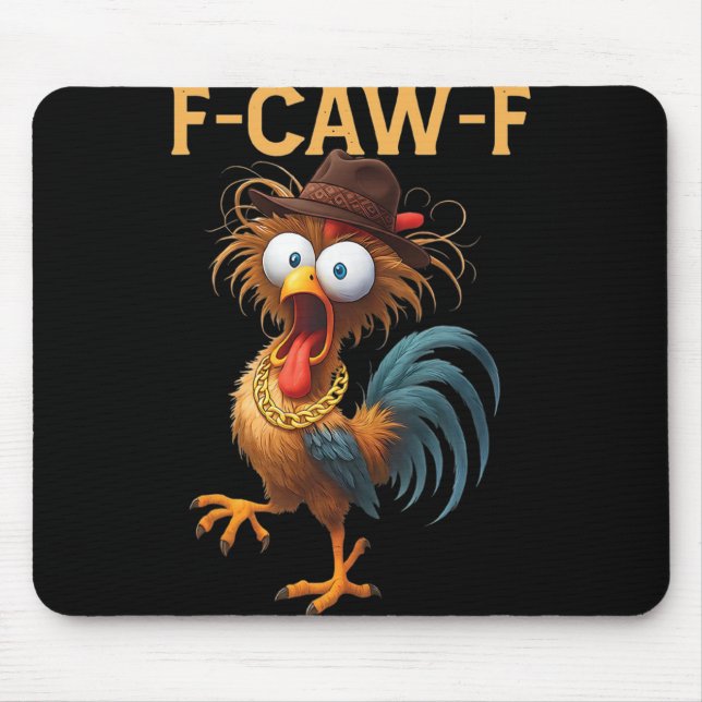 F-caw-f Chicken Quote Rooster Meme  Mouse Pad (Front)