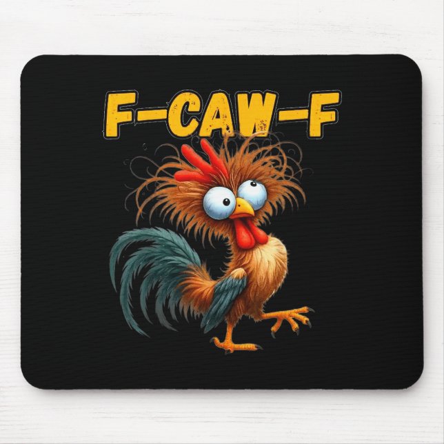 F-caw-f Chicken Quote Rooster Meme  Mouse Pad (Front)