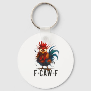 F-Caw-F Chicken Rooster Funny Meme Key Ring