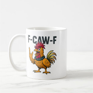 F-caw-f - Chicken Rooster Meme Coffee Mug