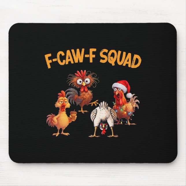 F Caw F Chicken Squad Funny Rooster Fcawf Chickens Mouse Pad (Front)