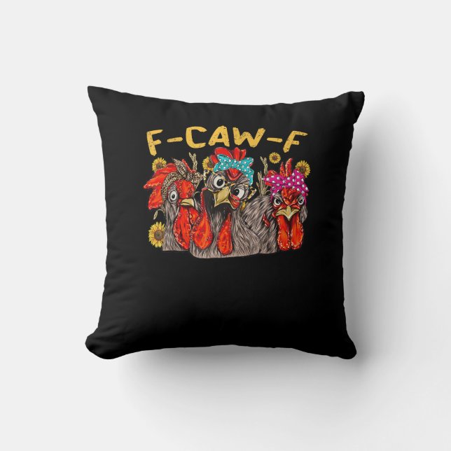 F-Caw-F Chicken Tee Men Women Funny F-Caw-F Sarcas Cushion (Front)