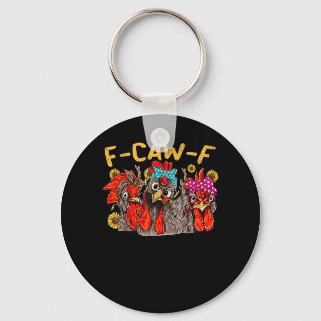 F-Caw-F Chicken Tee Men Women Funny F-Caw-F Sarcas Key Ring (Front)