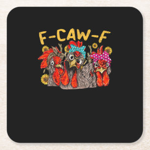 F-Caw-F Chicken Tee Men Women Funny F-Caw-F Sarcas Square Paper Coaster