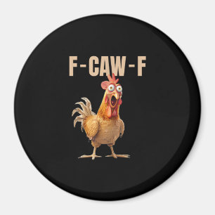 F-Caw-F Chicken Vintage Style Magnet