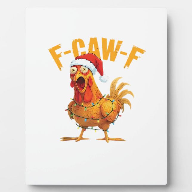 F-Caw-F Christmas Funny Chicken Christmas Essentia Plaque (Front)