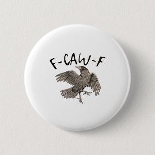 F-Caw-F Classic Aesthetic Casual 6 Cm Round Badge