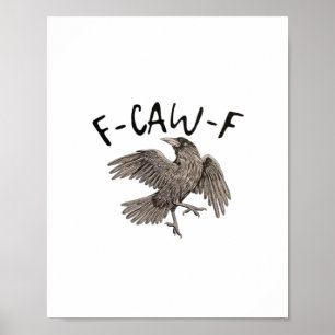 F-Caw-F Classic Aesthetic Casual Poster