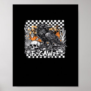 F-Caw-F Classic Cool Poster