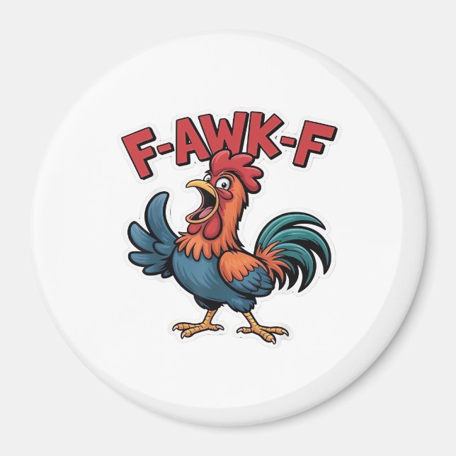 F-Caw-F Classic Cool Unique Magnet (Front)